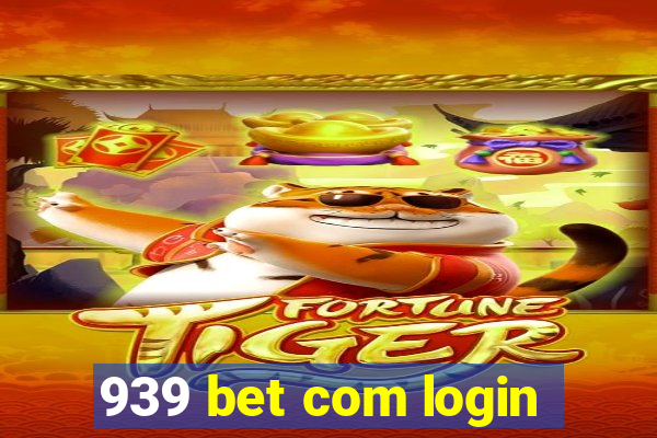 939 bet com login